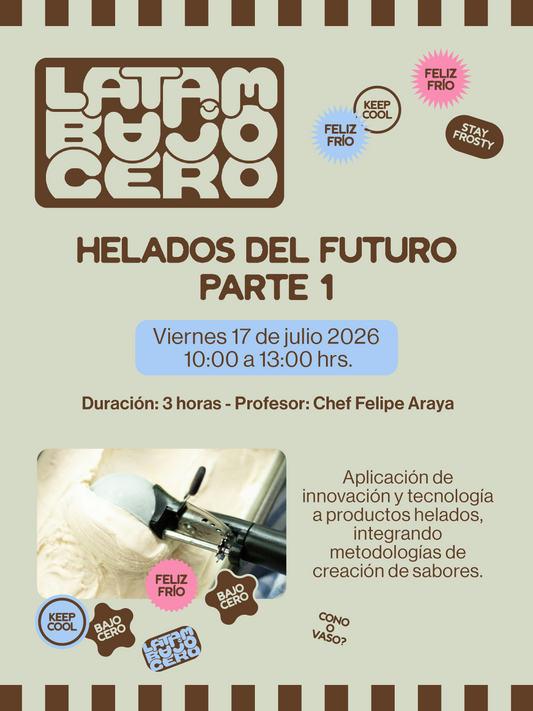 Curso Helados del futuro parte 1 — Festival Latam Bajo Cero