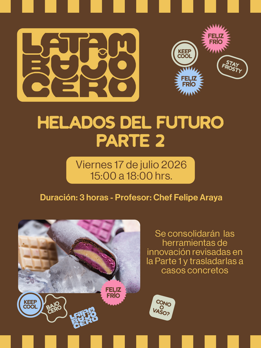 Curso Helados del futuro parte 2— Festival Latam Bajo Cero
